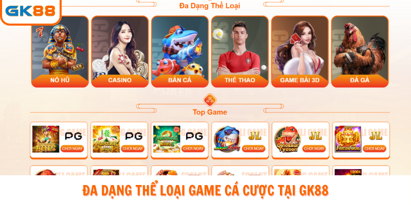 Đa dạng thể loại game cá cược tại GK88