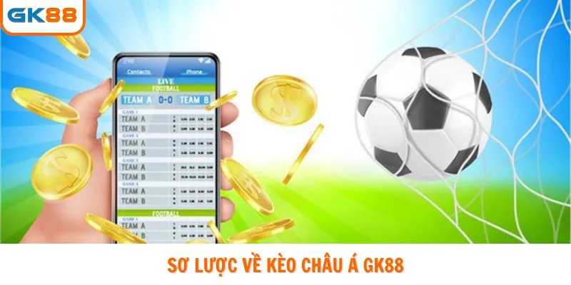 Đôi nét chính về kèo châu Á GK88