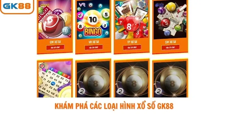 Khám phá các loại hình Xổ số Gk88