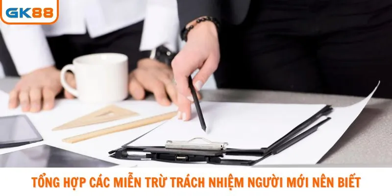 Tổng hợp các miễn trừ trách nhiệm người mới nên biết