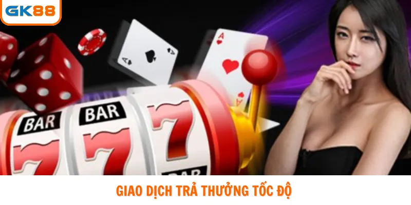 Nhà cái trả thưởng nhanh chóng